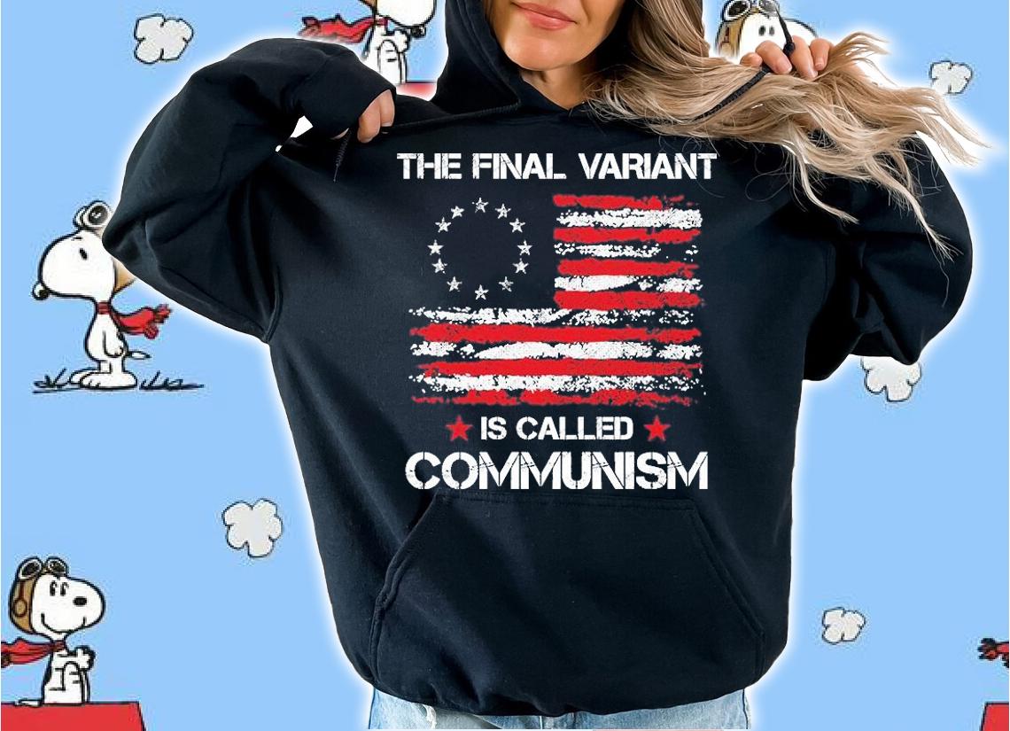 The Final Variant Is Called Communism American Flag T-Shirt