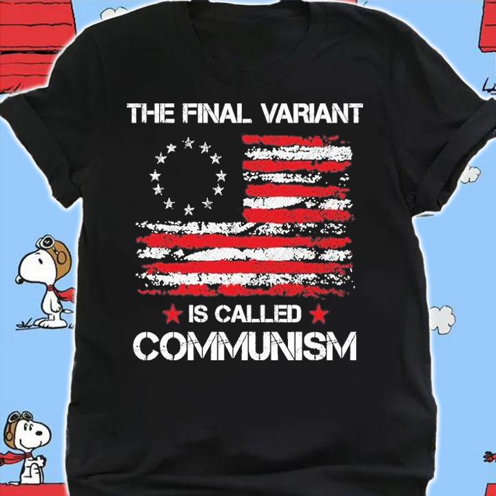 The Final Variant Is Called Communism American Flag T-Shirt