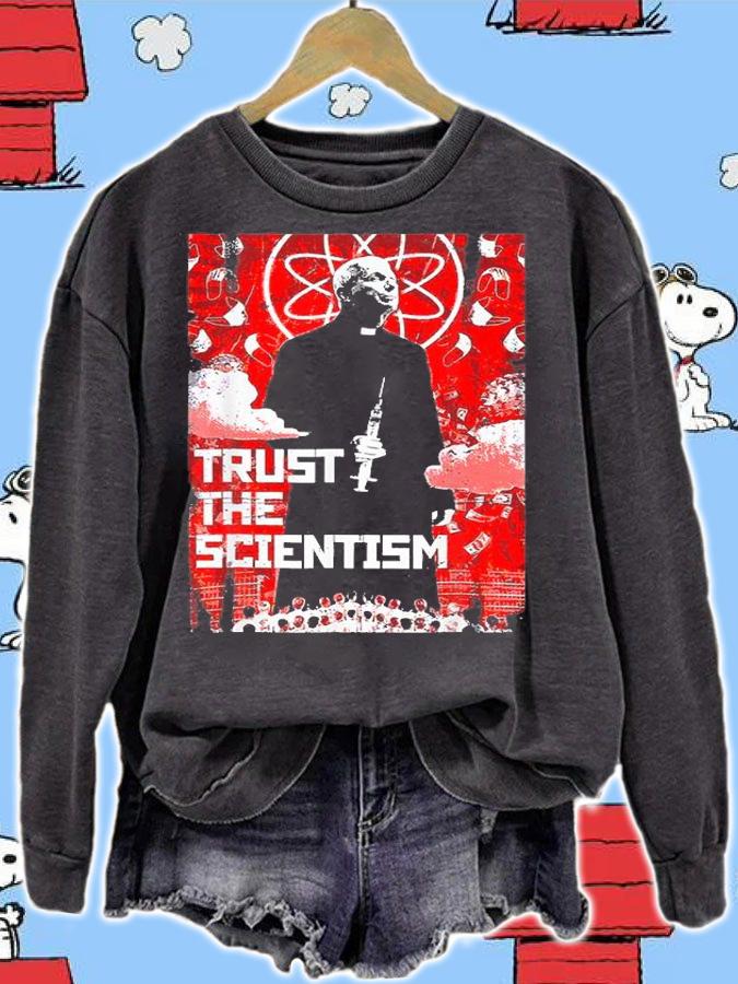 Trust The Scientism Biden T-Shirt sweatshirt