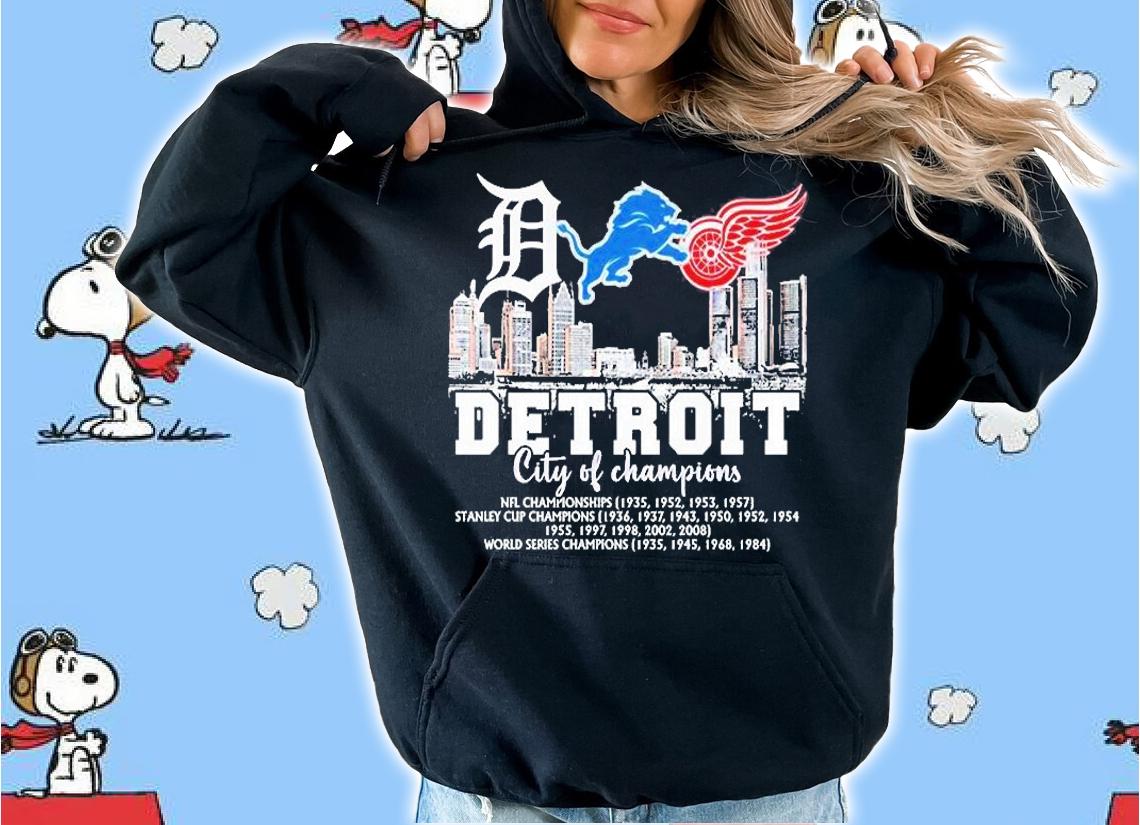Detroit Tigers Detroit Lions Detroi Red Wings Detroit City Of Champions 2022 T-Shirt hoodie