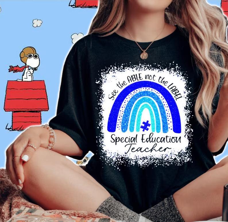 See the able not the label special education Teacher shirt woman shirt
