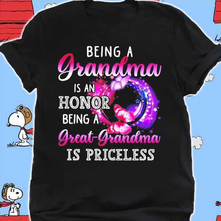 Being a grandma is an honor being a great grandma is priceless shirt shirt
