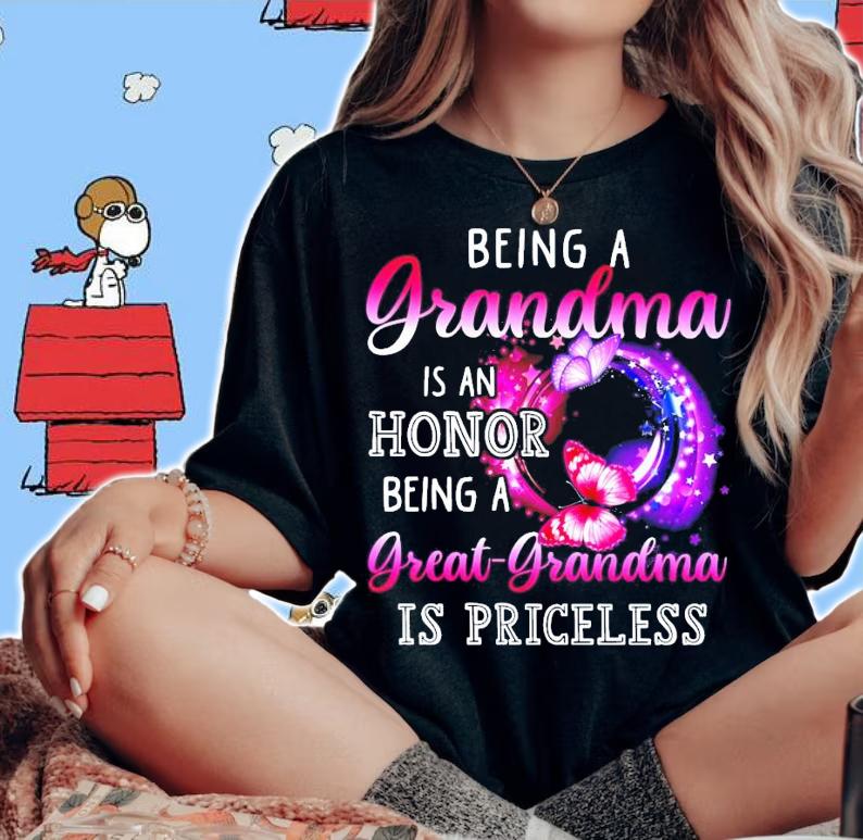 Being a grandma is an honor being a great grandma is priceless shirt woman shirt