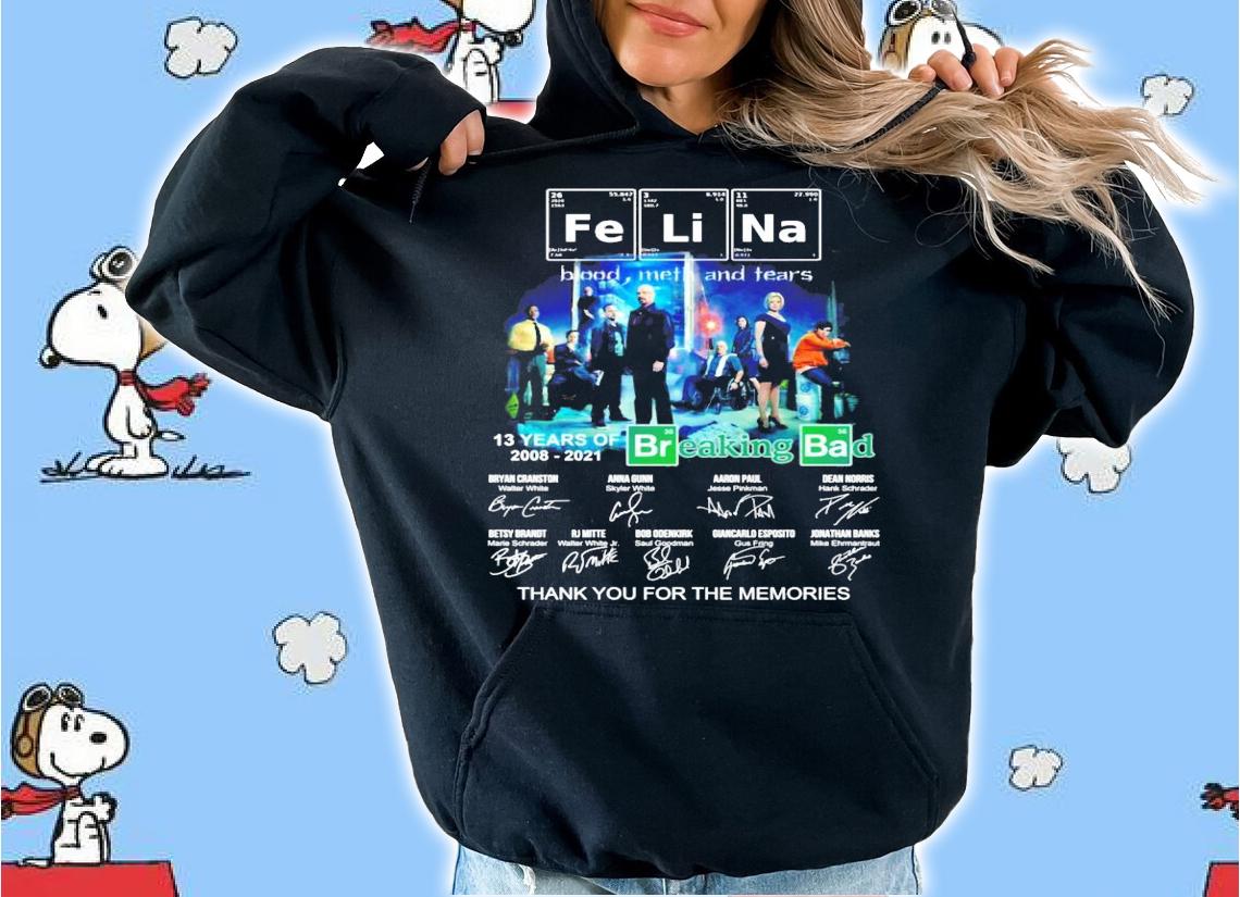 FeLiNa 13 years of 2008-2021 Breaking Bad signatures shirt hoodie