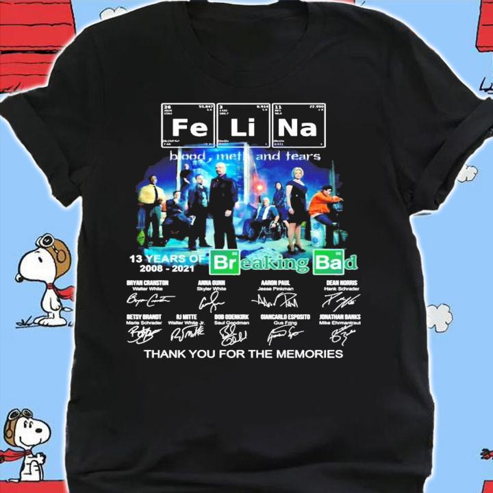 FeLiNa 13 years of 2008-2021 Breaking Bad signatures shirt shirt