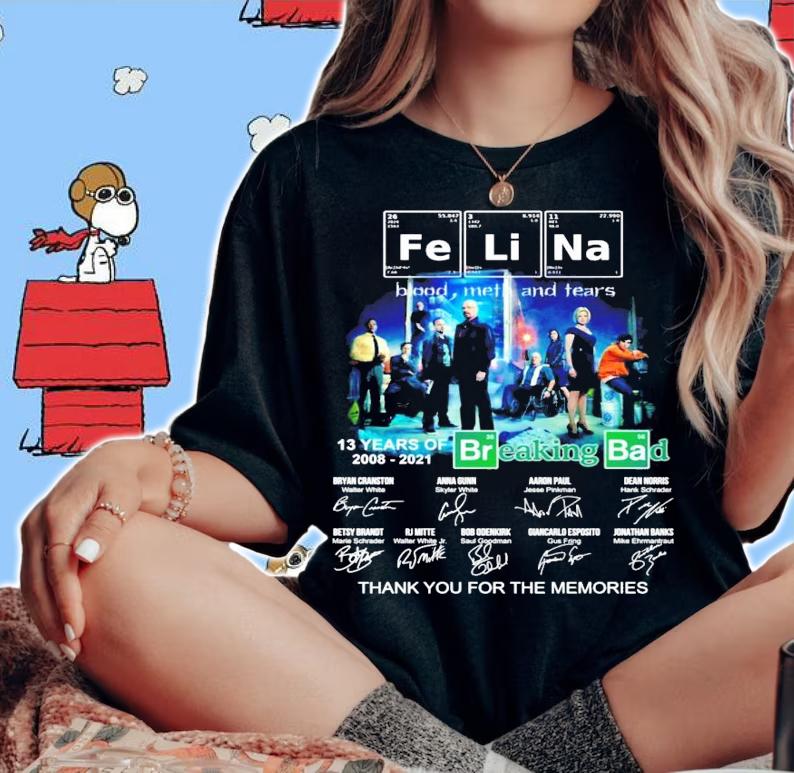 FeLiNa 13 years of 2008-2021 Breaking Bad signatures shirt woman shirt