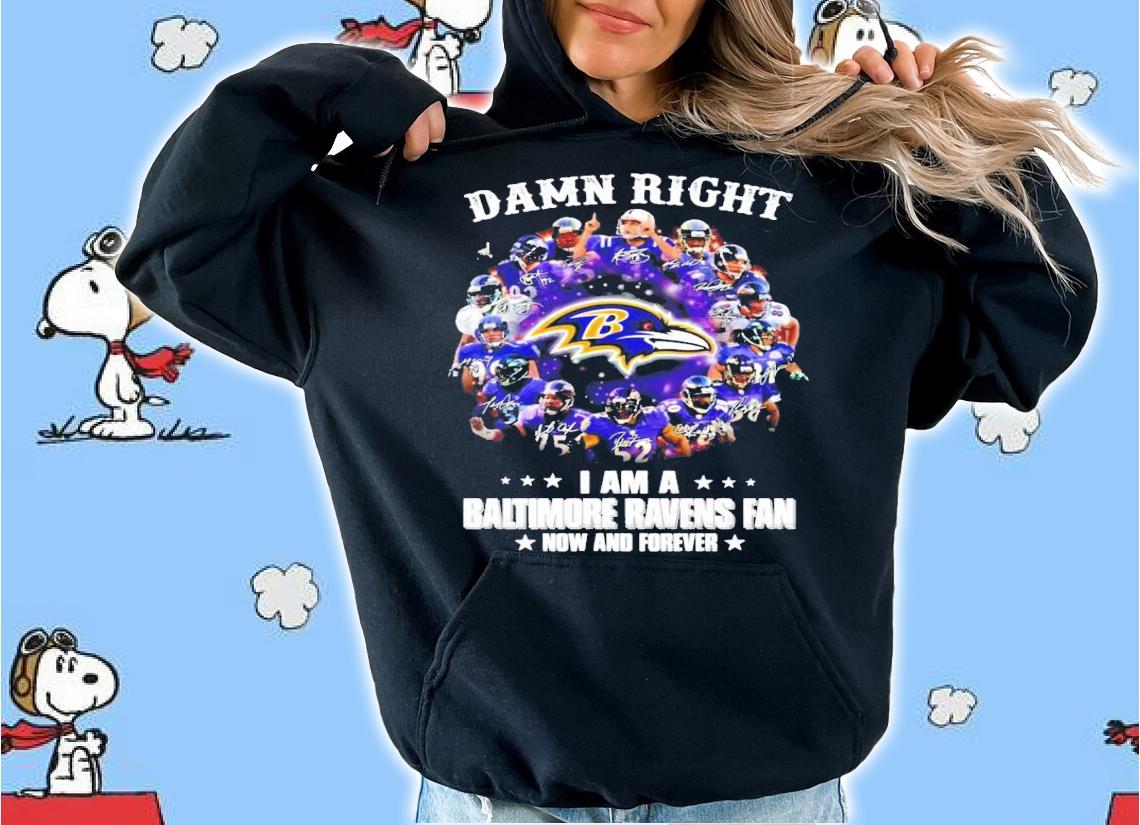 I am a Baltimore Ravens fan now and forever shirt hoodie