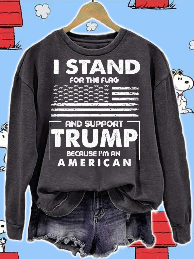 I Stand For The Flag And Support Trump T-shirt sweatshirt