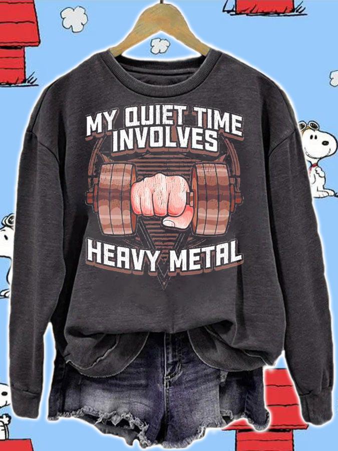 My quiet time involves heavy metal shirt