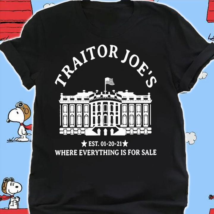 Traitor Joe's EST 01 20 21 Where Everything Is For Sale T-Shirt t-shirt shirt