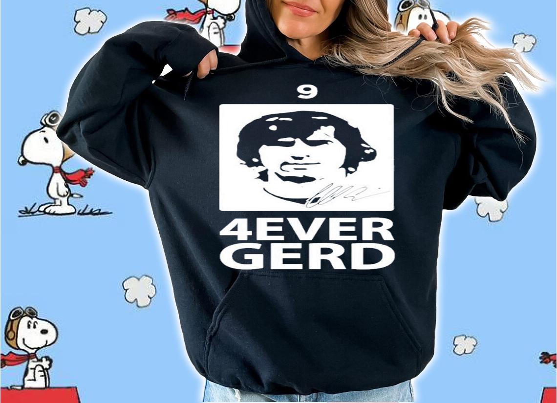 4Ever Gerd signature shirt hoodie