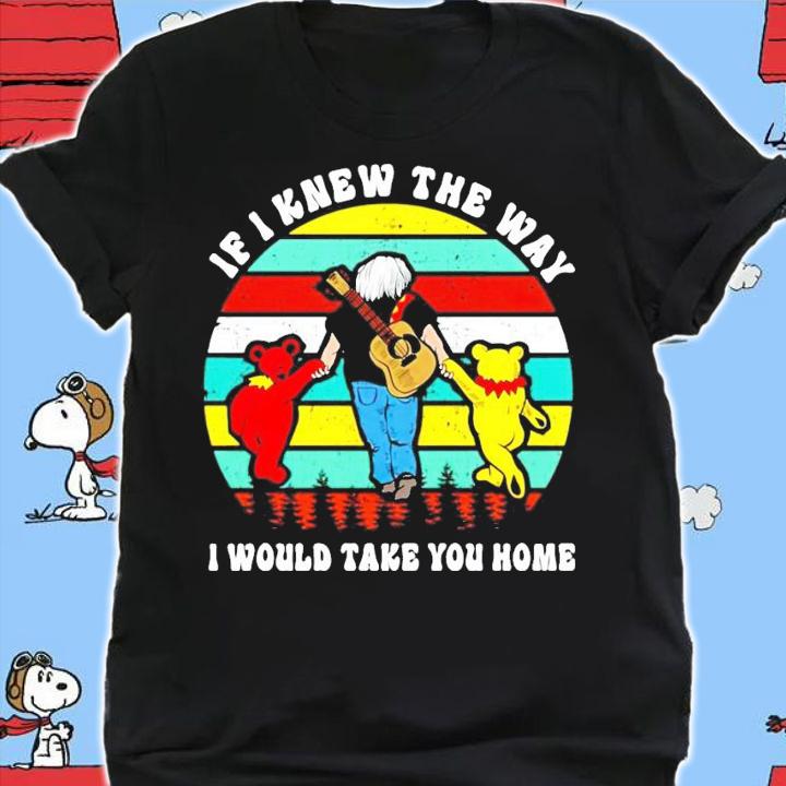 Grateful bear if I knew the way I would take you home vintage shirt shirt