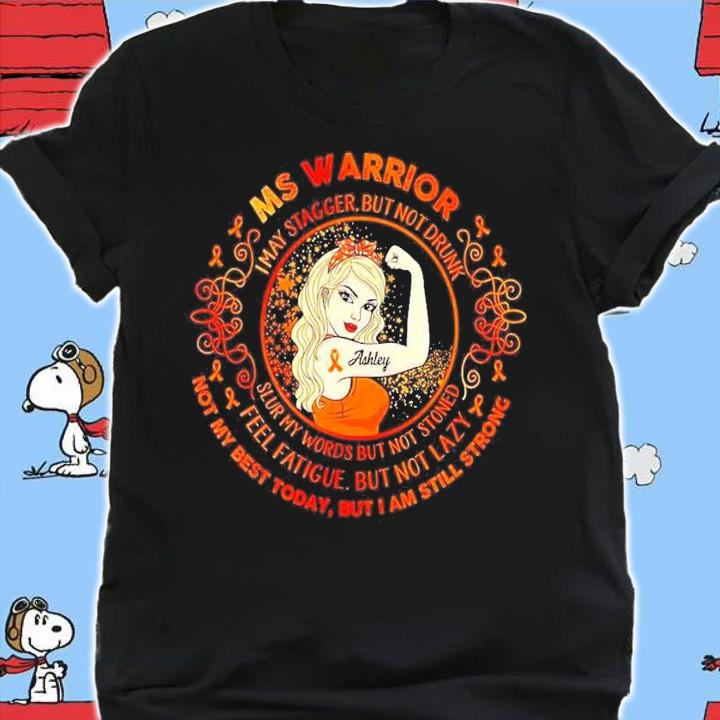 Ms Warrior I may stagger but not drunk slur my word's but not stoned t-shirt