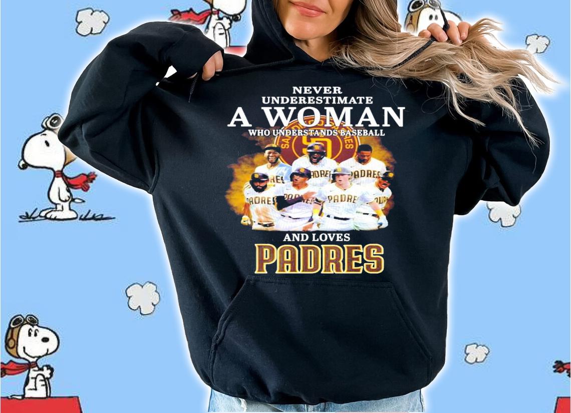 Padres never underestimate a woman who understands baseball shirt