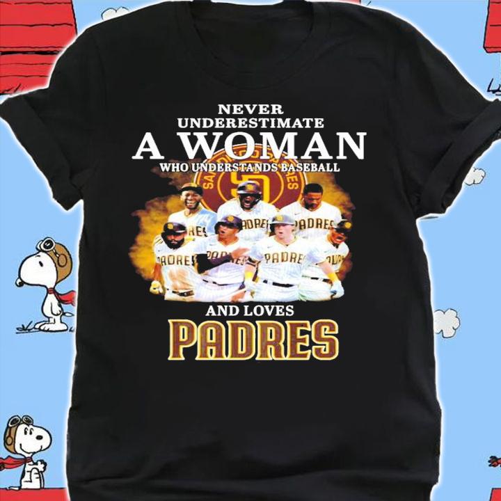 Padres never underestimate a woman who understands baseball shirt