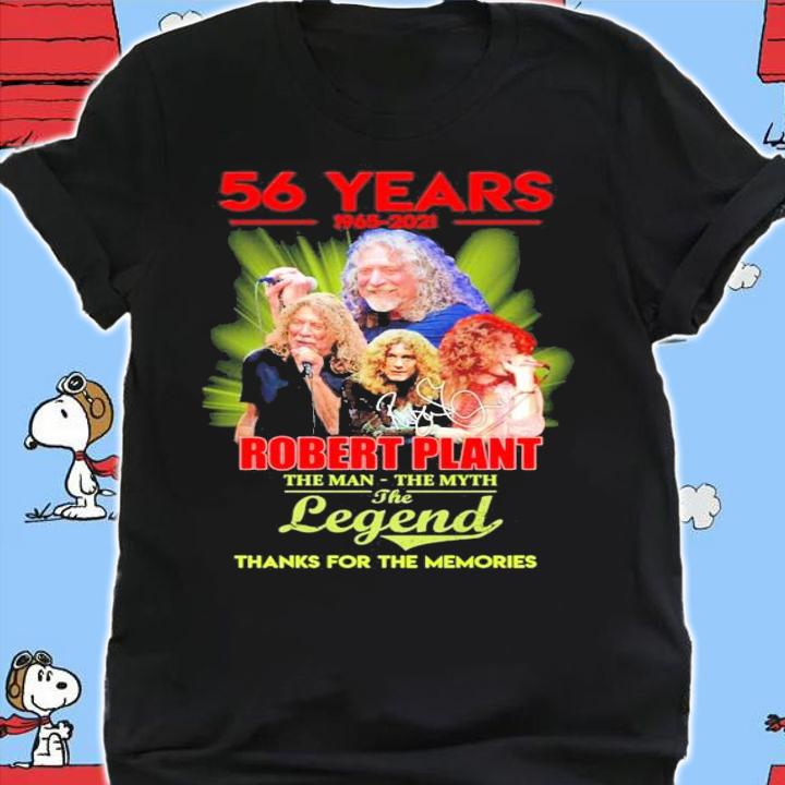 56 years 1965-2021 Robert Plant the man the myth the legend signature shirt