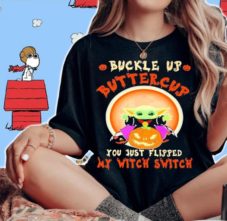 Baby Yoda Pumpkin buckle up buttercup you just flipped Halloween shirt woman shirt