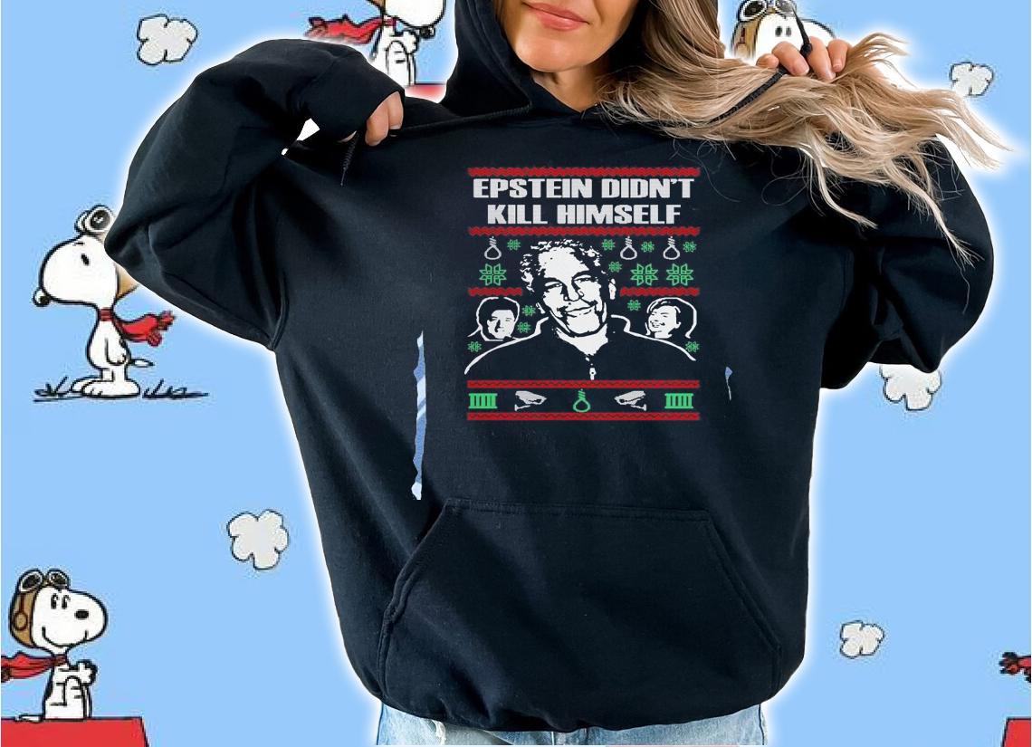 Epstein Didnt Kill Ugly Christmas Sweater.Jpg t-shirt hoodie