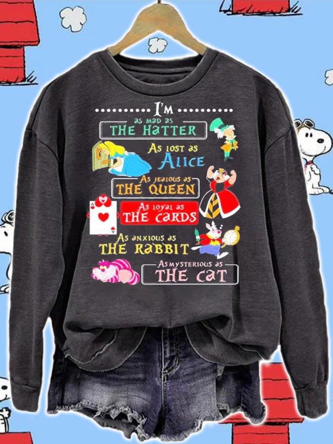 I'm as mad as the Hatter Alice The Cards The Rabbit The Cat shirt sweatshirt