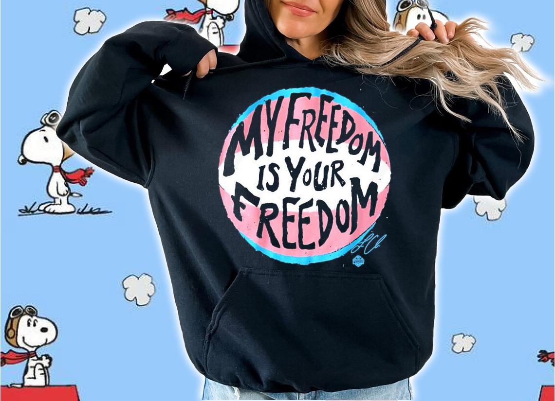 My freedom is your freedom t-shirt hoodie