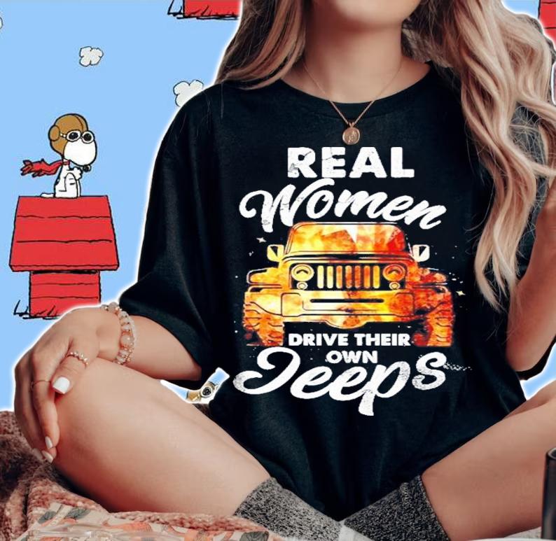 Real Women Drive Their Own Jeeps shirt