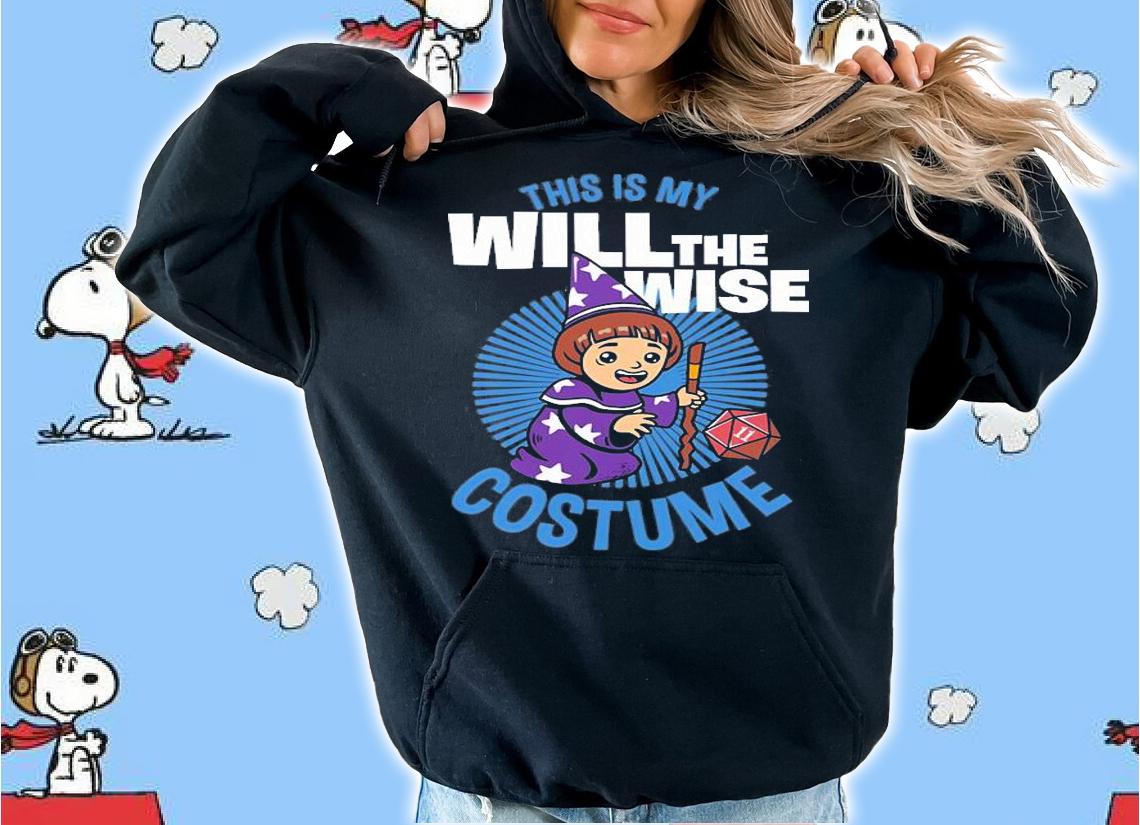 Stranger Things this is my Will the wise costume shirt hoodie