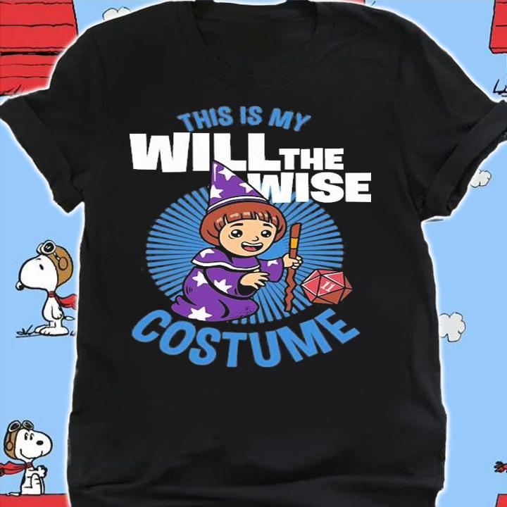 Stranger Things this is my Will the wise costume shirt shirt