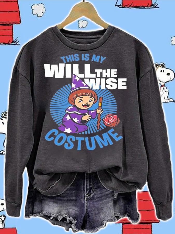 Stranger Things this is my Will the wise costume shirt sweatshirt