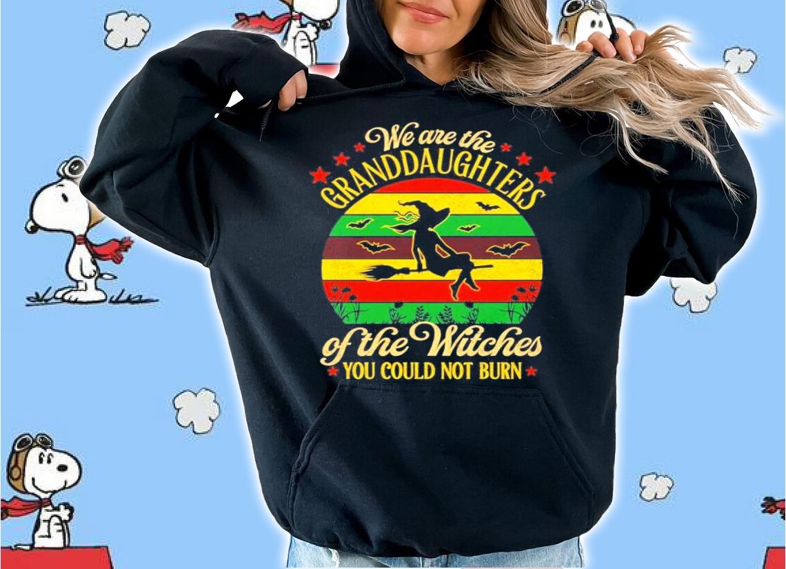 We are the granddaughters of the witches you could not burn vintage shirt