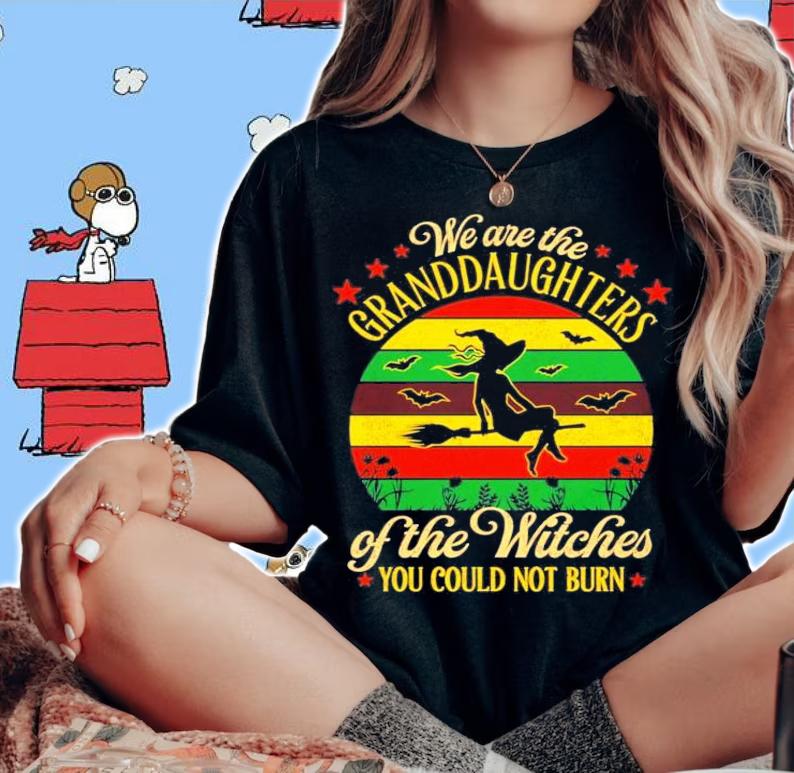 We are the granddaughters of the witches you could not burn vintage shirt