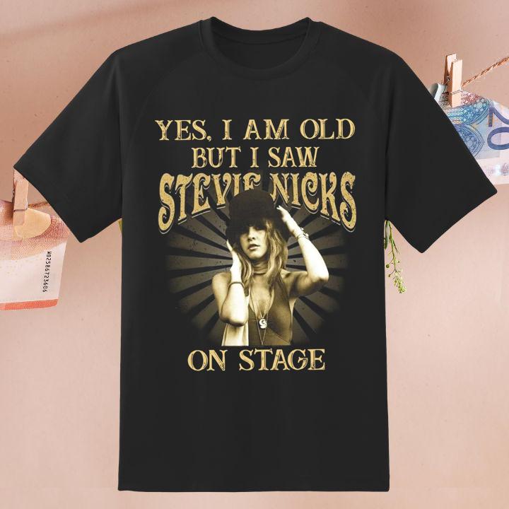 Official Yes I Am Old But I Saw Stevie Nicks On Stage T-Shirt