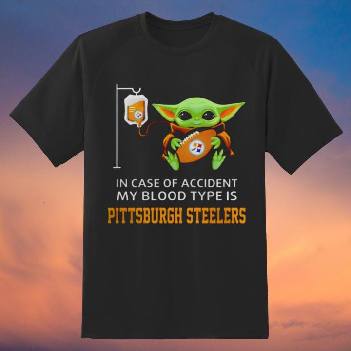 In Case Of Accident My Blood Type Is Pittsburgh Steelers Baby Yoda T-Shirt