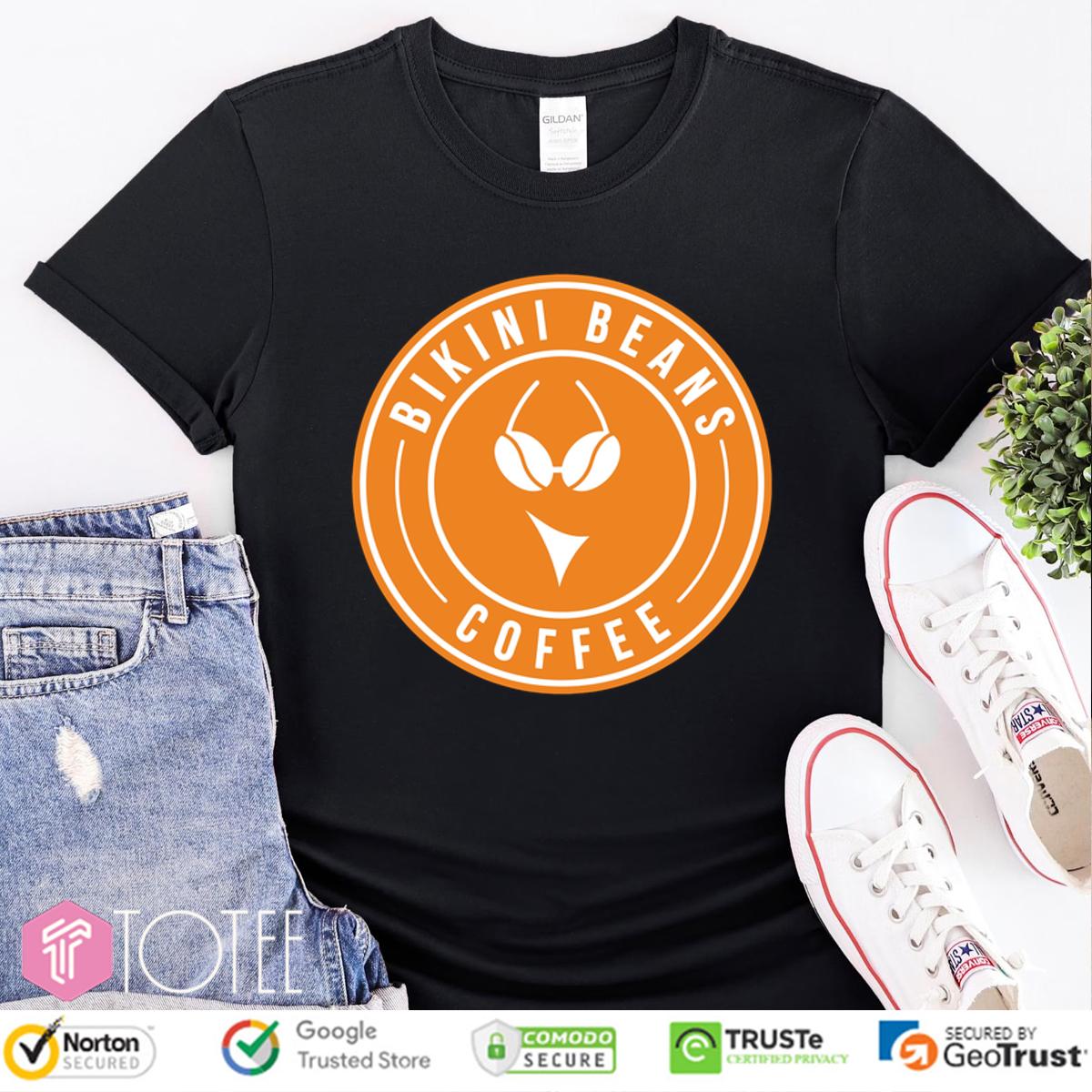 Bikini Beans Coffee Shirt