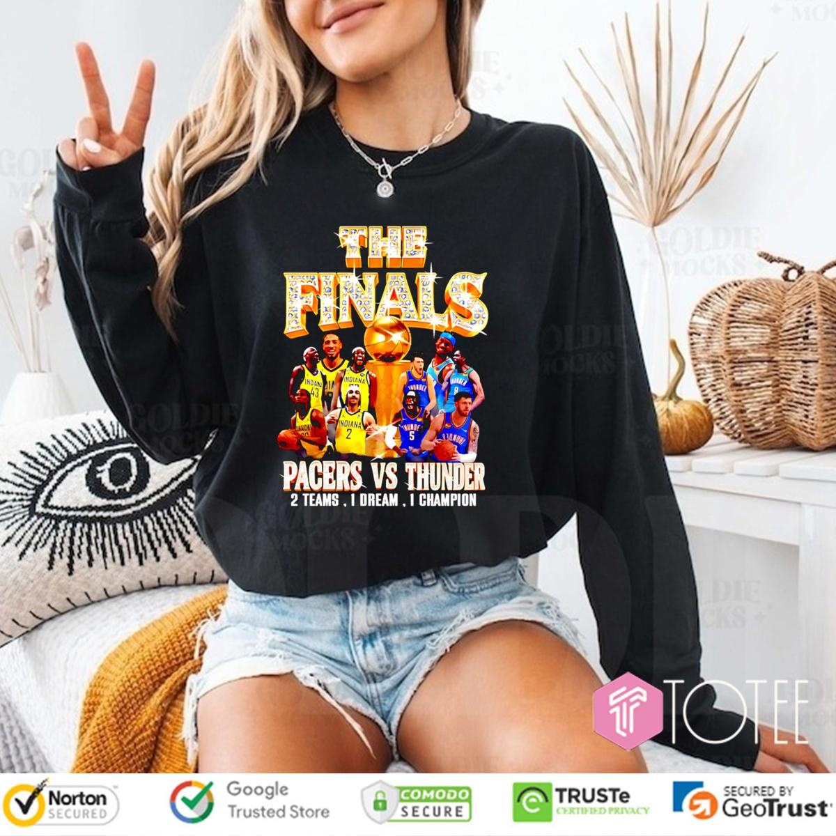 The Finals Pacers Vs Thunder Nba 2 Teams 1 Dream 1 Champion Long Sleeve