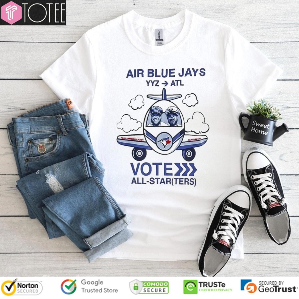Toronto Blue Jays Vladdy And Kirky Air Blue Jays Yyz Atl Vote All Starters T-shirt